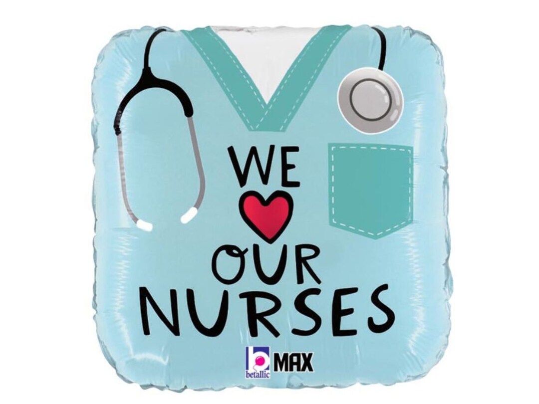Nurses Day Balloon Nurse Appreciation Week Balloons We Love Etsy