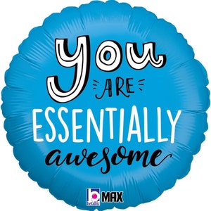 You Are Essentially Awesome Balloon | Motivational Balloon | Celebration Balloon | Inspirational Balloon, Celebratory Balloon