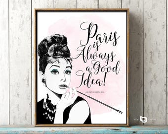 Paris Is Always A Good Idea Print, Audrey Hepburn Paris Print, Audrey Hepburn Wall Art, Audrey Hepburn Illustration Print, Art Decor