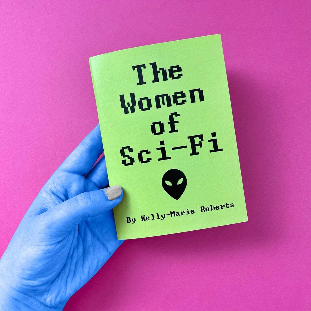 The Women of Scifi Zine Science Fiction Movies TV Literature DIY Self