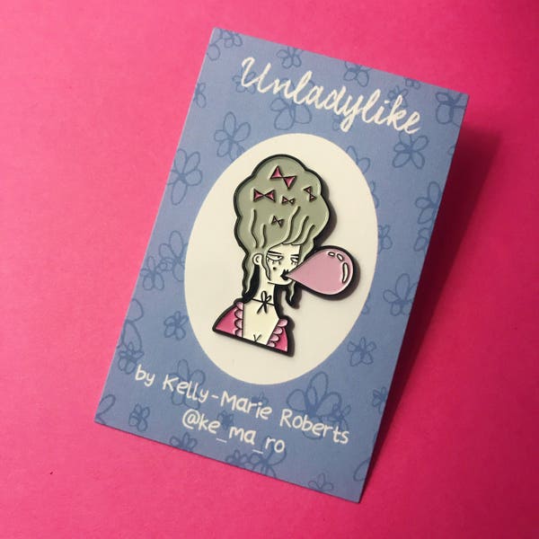 Girl Gang #2 - Unladylike - Rococo - Georgian - Marie Antoinette - Pink - Girly - Bubblegum - Cute - Soft Enamel Pin - Lapel Pin