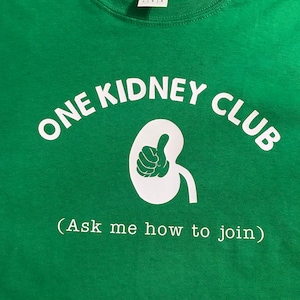 One Kidney Club-shirt - Living Donor Awareness