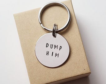 Dump Him Keychain