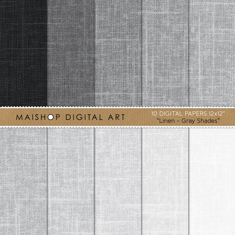 May include: Ten digital papers in various shades of gray, resembling linen fabric. Each paper is 12x12 inches.