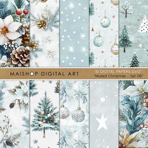 May include: Ten digital papers, each 12x12 inches, showcasing muted Christmas designs. The patterns include floral arrangements, pine cones, snowflakes, Christmas ornaments, and Christmas trees in shades of blue, white, and brown. The text "MAISHOP DIGITAL ART" and "Muted Christmas - Set 06" are visible.