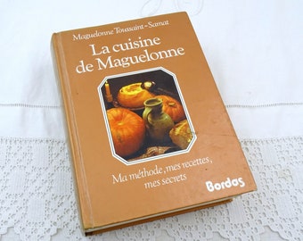 vintage French Hardback Cookbook La Cuisine de Maguelonne 643 pages Ecrit et publié en 1988 en Français, Cuisine Cooking Recipes Frnace