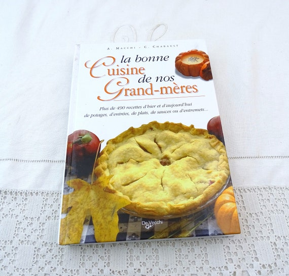 Vintage French Hard Back Cookbook Of Grand Mother's Recipes with Traditional Dishes all Over France Written in French, Retro Regional Food