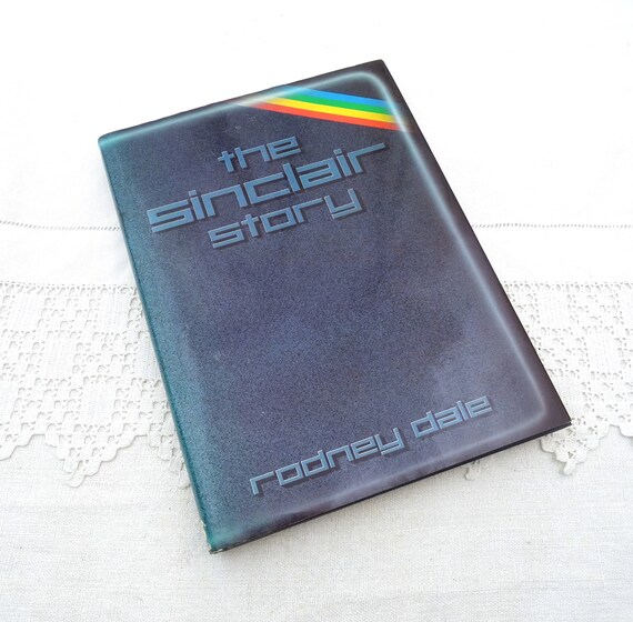 Vintage Hardback Book The Sinclair Story by Rodney Dale Published in 1985 by Duckworth Written in English, Retro Hardcover Computing History