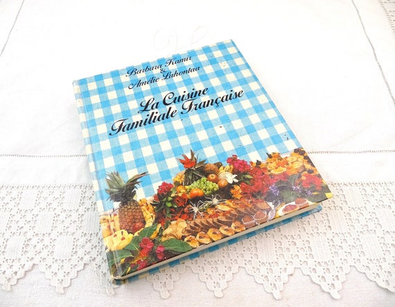 Vintage French Hardback Cookbook La Cuisine Familiale Francaise by Barbara Kamir and Amélie Lahontaa 400 Page, Retro Cooking Recipes France