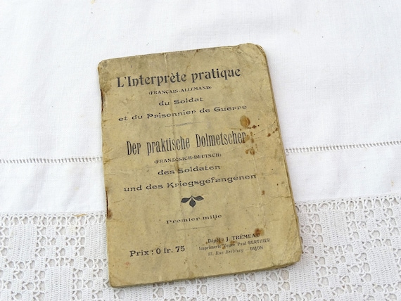 Antique French WW1 WW2 Booklet for Soldier German Language Interpreter Interprete Pratique du Soldat et du Prisonier de Guerre by J Treneau