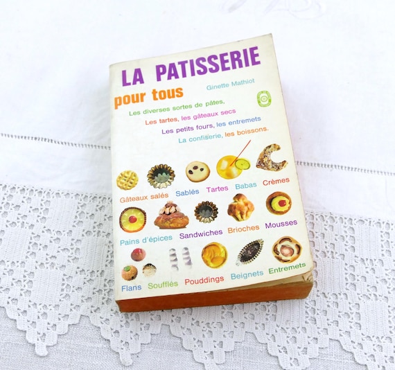 Vintage French Paperback Cookbook La Patisserie pour Tous by Ginette Mathiot Written in French, Retro 900 Cake Recipe Book from France
