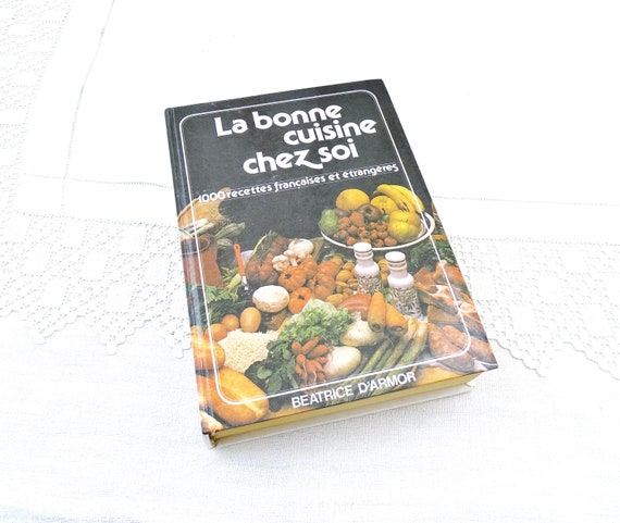 Vintage French Large Hard Back Cook Book with 1000 Traditional Recipes La Bonne Cuisine Chez Soi Written in French, Retro Cooking Accessory