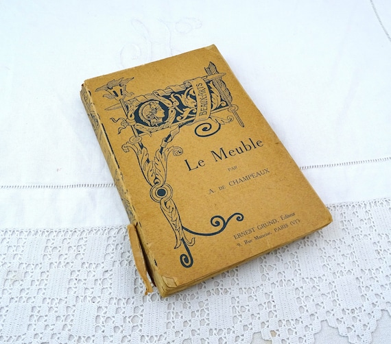 Antique Paper Back Book on Furniture Styles from 16th to 19th Century Le Meuble par Alfred de Champeaux Written in French, Vintage Artistic
