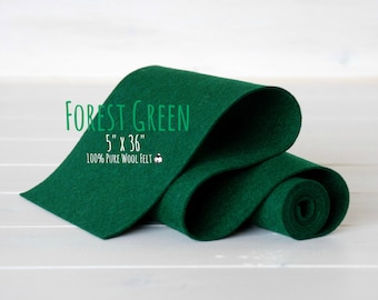 May include: A roll of forest green 100% pure wool felt, 5 inches by 36 inches.