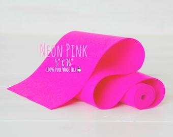 100% Merino Wool Felt Roll - 5" x 36" Roll- Wool Felt Color Neon Pink-4070 - Neon Pink Color Wool Felt -  Pure Merino Wool Felt - Neon Felt