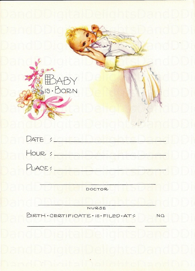 May include: A vintage baby announcement card with a pink floral design and a drawing of a baby being held by a hand. The card has a space to fill in the date, hour, place, doctor, nurse, and birth certificate number.