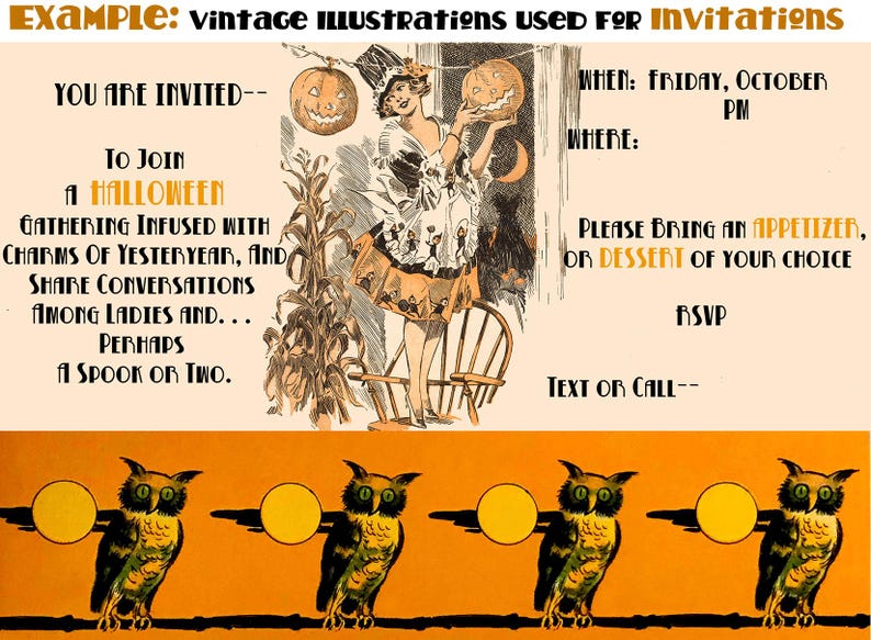 May include: A vintage Halloween party invitation with an illustration of a woman holding two jack-o'-lanterns. The text reads "You are invited to join a Halloween gathering infused with charms of yesteryear, and share conversations among ladies and... perhaps a spook or two."  The invitation also includes details about the event, such as the date, time, and location.  It also requests guests to bring an appetizer or dessert of their choice.