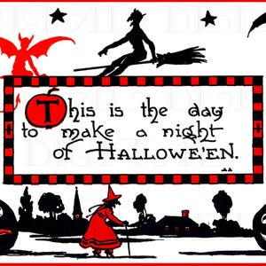 May include: A vintage Halloween-themed illustration with a red and black color scheme. The image features silhouettes of witches, devils, and pumpkins, along with the text "This is the day to make a night of HALLOWE'EN."