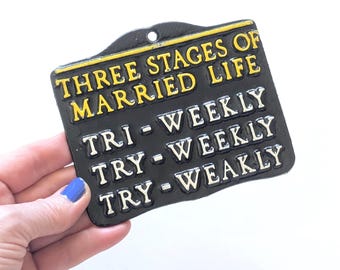 Vintage Kitsch Metal Wall Plaque - Three Stages of Married Life - Gag Gift
