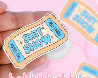 Welcome to the Show | Funny Sticker | Sarcasm Sticker | Snarky Sticker | Ticket Sticker | Show Time | Stickers