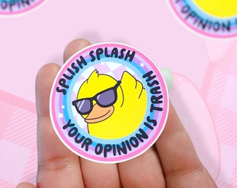 Splish Splash Sticker | Funny Sticker | Duck Sticker | Snarky Sticker | Trash Sticker | Rubber Duck