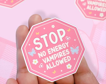 Energy Vampire Sticker | Self Care | Self Love | Positive Sticker | Positive Vibes | Kawaii Sticker | Stop Sign | Positive Reminders