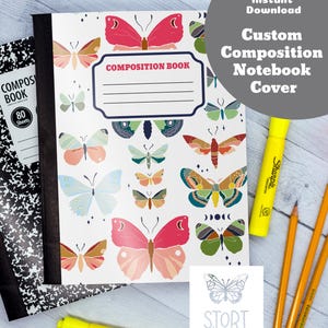 May include: A composition notebook with a white cover featuring colorful butterfly illustrations. The cover includes the text "COMPOSITION BOOK" and "Custom Composition Notebook Cover". A yellow highlighter and pencils are also visible.