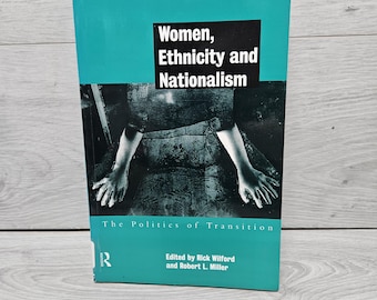 Women, Ethnicity & Nationalism: The Politics of Transition - Wilford Miller Paperback Book Feminism Studies