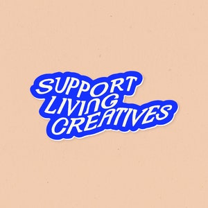 Support Living Creatives Blue Waterproof Vinyl Sticker image 1