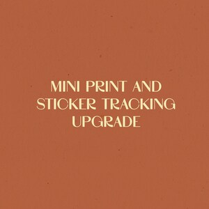 Mini Print and Sticker Tracking Upgrade