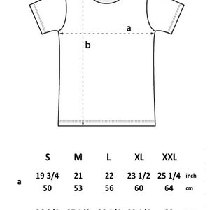 May include: Size chart for a t-shirt with measurements in inches and centimeters. The chart shows the measurements for the width (a) and length (b) of the shirt in sizes S, M, L, XL, and XXL.
