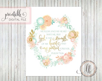 Psalm 73 Print - Christian Art - Scripture Art - My flesh and my heart may fail - 8x10 - Printable Art