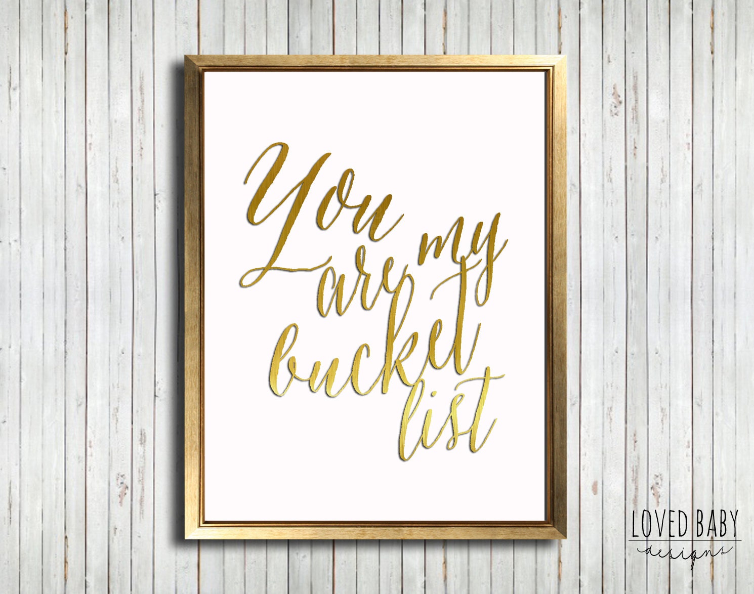You Are My Bucket List Print DIY Printable White and Gold Etsy