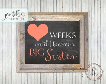 Baby Countdown Sign, Big Sister Sign, Countdown until Big Sister, Big Sister Gift, Baby Announcement - DIY, Printable, Instant Download