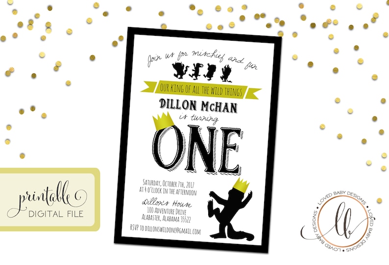 May include: A black and white printable invitation for a first birthday party. The invitation features a silhouette of the character from the book "Where the Wild Things Are" wearing a gold crown. The text on the invitation reads "Join us for mischief and fur, our king of all the wild things, Dillon Mchan is turning one." The invitation also includes the date, time, and location of the party.