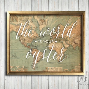 The World is your Oyster Print - DIY, Printable