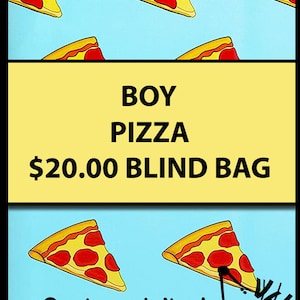 May include: A yellow and blue graphic with a pizza slice pattern. The text reads "BOY PIZZA $20.00 BLIND BAG" and "Curious Minds Busy Bags".