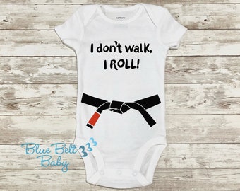 I don't walk I roll baby jiu jitsu bodysuit black belt