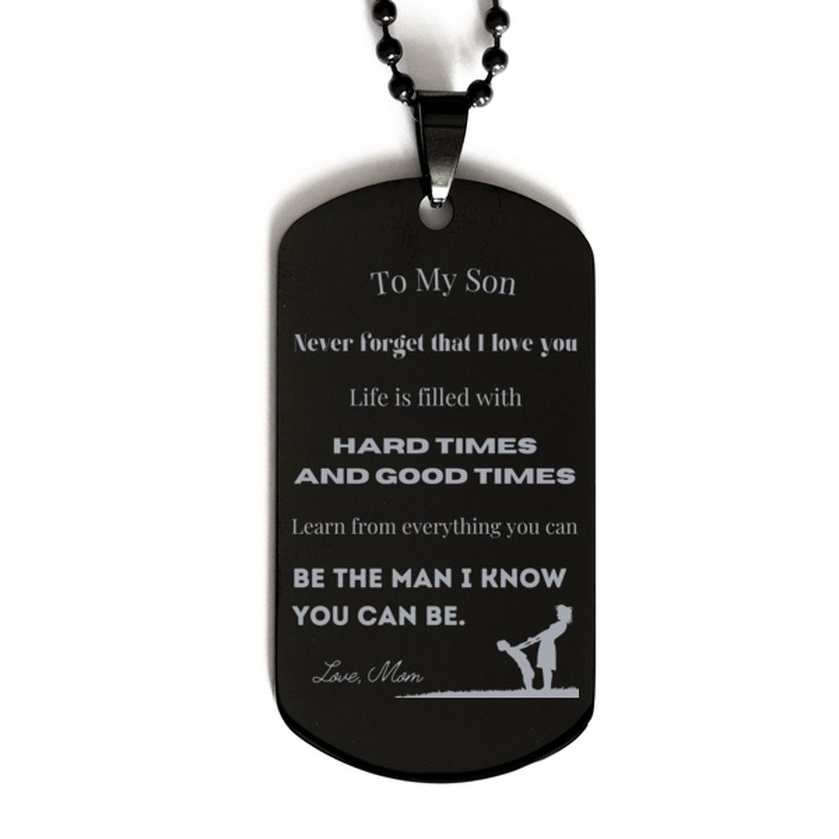 To my son never forget that shop i love you dog tag