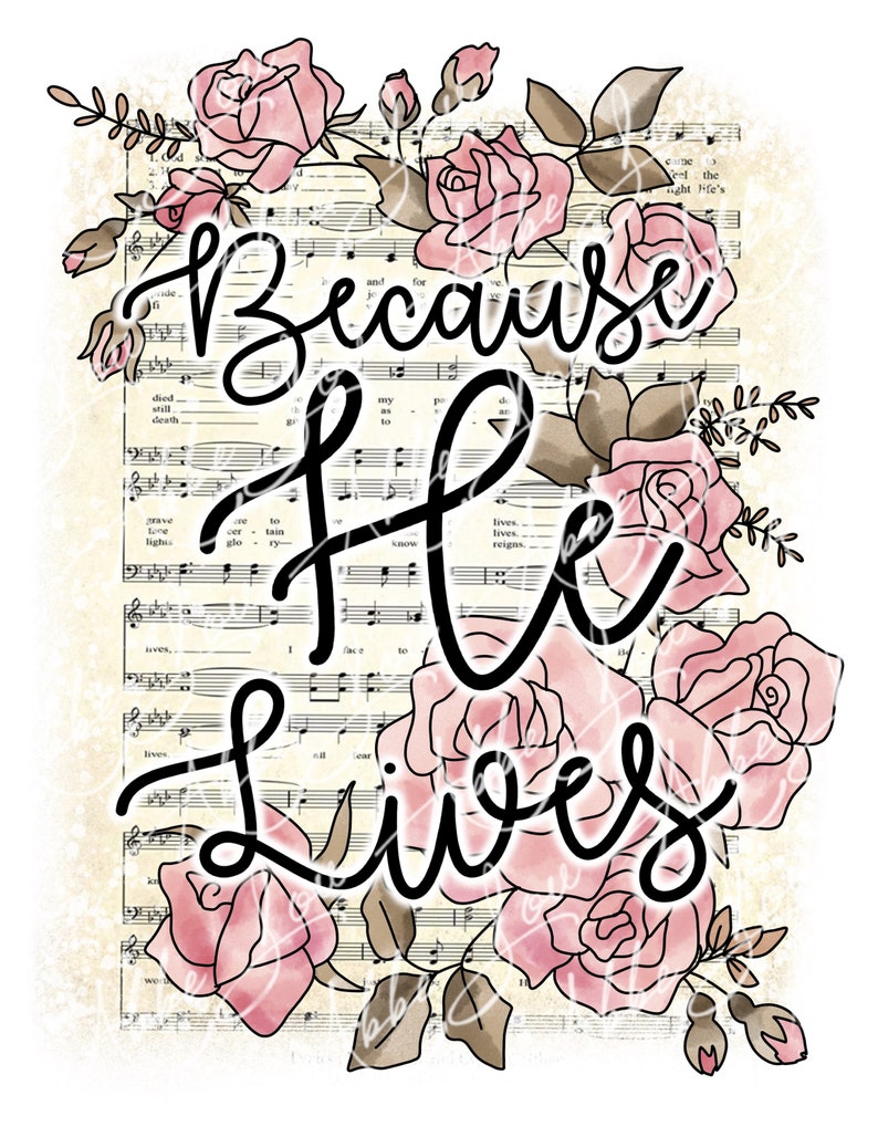 because-he-lives-hymn-sublimation-file-etsy