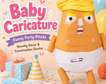 Baby Trump Pinata funny custom pinata