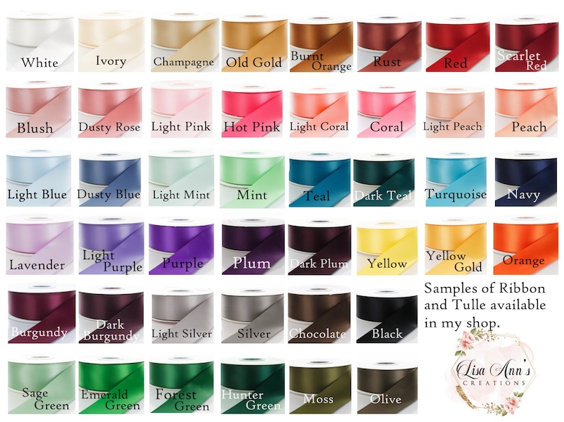 May include: A chart of 25 different colors of ribbon and tulle samples. The colors include white, ivory, champagne, old gold, burnt orange, rust, red, scarlet red, blush, dusty rose, light pink, hot pink, light coral, coral, light peach, peach, light blue, dusty blue, light mint, mint, teal, dark teal, turquoise, navy, lavender, light purple, purple, plum, dark plum, yellow, yellow gold, orange, burgundy, dark burgundy, light silver, silver, chocolate, black, sage green, emerald green, forest green, hunter green, moss, and olive.