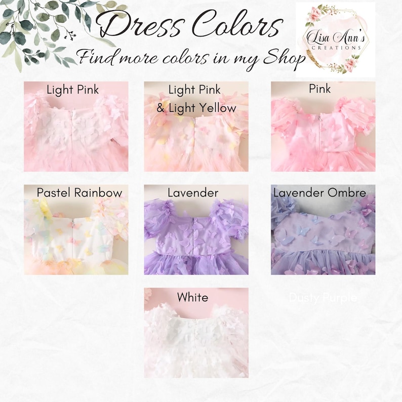 May include: A color chart displaying seven tulle dresses with butterfly appliqu&eacute;s in light pink, light pink and light yellow, pink, pastel rainbow, lavender, lavender ombre, and white. Text includes Dress Colors and Lisa Ann's Creations.
