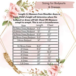 May include: A sizing chart for bodysuits and dresses featuring floral illustrations and text. The table lists sizes from 0/3 months to 7/8 years with corresponding length and chest measurements in inches, ranging from 7.5 inches to 29 inches.