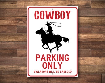 Cowboy Parking Only Aluminum Sign, Rodeo Decor