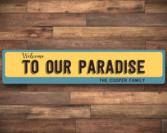 Welcome Sign, Welcome to Our Paradise Sign, Personalized Family Name Sign, Backyard Sign, Custom Patio Sign, Tropical Gift, Summer Pool Sign