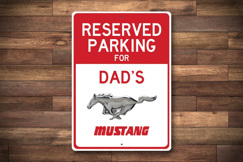 Mustang Parking Sign, Reserved Parking for Mustang Sign, Mustang Sign, Mustang Lover Decor, Custom Mustang Gift Quality Aluminum Sign image 1