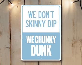 Chunky Dunk Aluminum Pool Sign, Funny Swim Decor