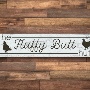Fluffy Butt Hut Sign, Chicken Coop Sign, Farm Sign, Chicken Farm Decor, Farmer Sign, Funny Chicken Sign, Hen House Sign, Quality Aluminum