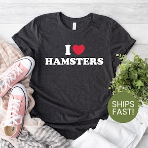 I Love Hamsters Shirt, Cute Hamster Lover Tee, Funny Pet Gift, Small Animal Owner Shirt, Adorable Hamster Mom Dad T-Shirt